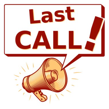 Son çağrı. Bağıran megafonla reklam tabelası.