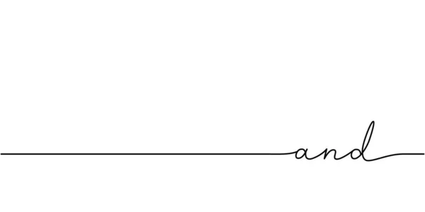 そして単語 単語との連続した1行 フレーズイラストの最小限の描画 白地に隔離された — ストックベクタ