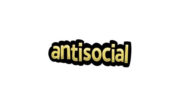 Wit Scherm Animatie Video Geschreven Antisocial — Stockvideo