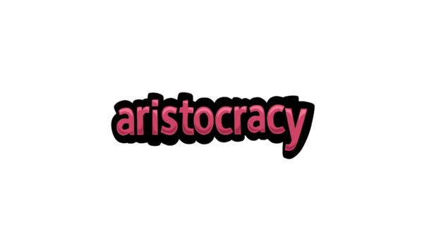 Videoanimasjon Hvit Skjerm Skrevet Aristocracy – stockvideo