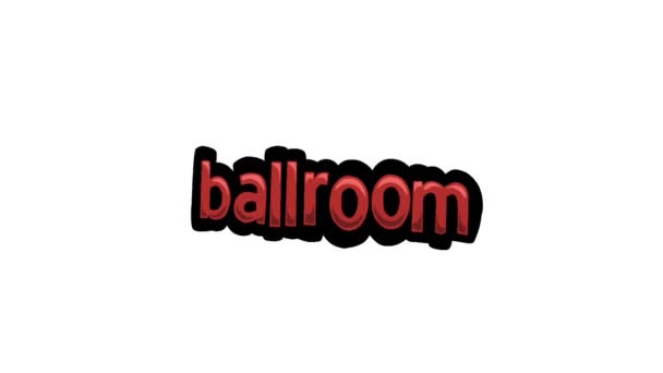 Video Animazione Schermo Bianco Scritto Ballroom — Video Stock