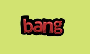 bang writing vector design on a green background very simple and very cool