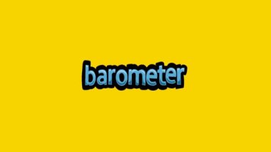 Sarı ekran canlandırma videosu BAROMETER yazıldı