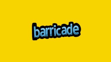BARRICADE yazılı sarı ekran animasyon videosu