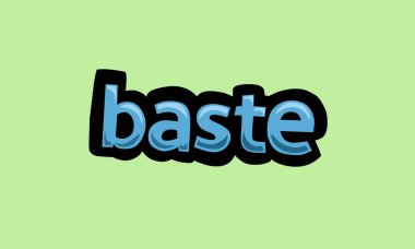 baste writing vector design on a green background very simple and very cool