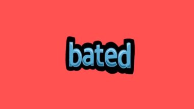 BATED yazılan kırmızı ekran animasyon videosu