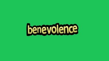 BENEVOLENCE yazan yeşil ekran animasyon videosu