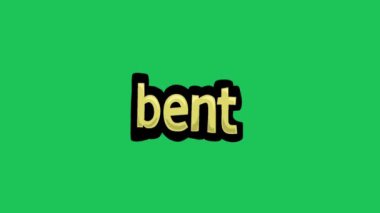 BENT yazılı yeşil ekran animasyon videosu
