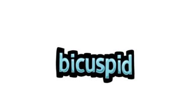 Beyaz ekran animasyon videosu BICUSPID yazıldı