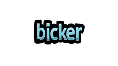 BICKER yazılı beyaz ekran animasyon videosu