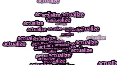 beyaz arkaplanda ACTUALIZE sözleriyle saçılmış animasyon videosu