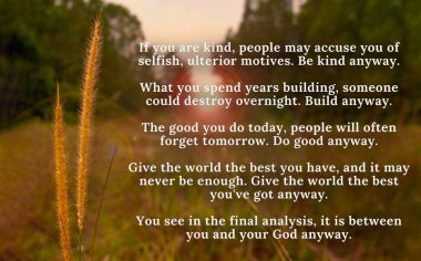 Words of wisdom about just doing good anyway with beautiful vintage nature background. clipart