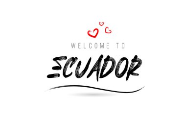 Welcome to ECUADOR country text typography with red love heart and black name. Creative handwritten template word icon logo design