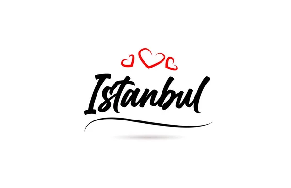 Istanbul Europeiska Stad Typografi Text Ord Med Kärlek Stil Handskrift — Stock vektor