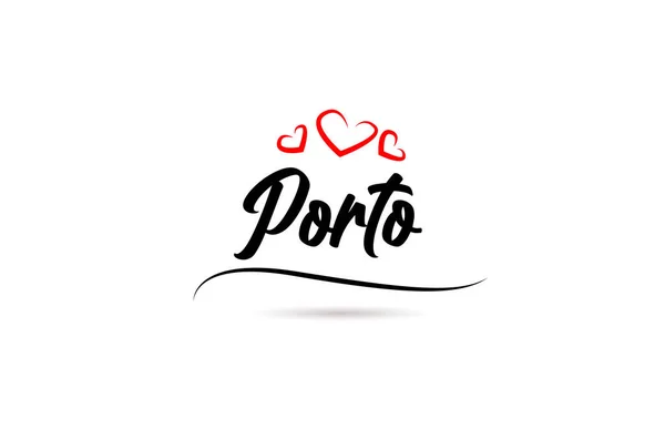 Porto Europese Stad Typografie Tekst Woord Met Liefde Stijl Handschrift — Stockvector