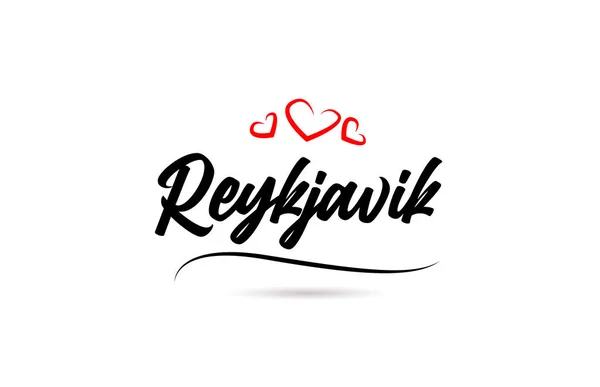 Reykjavik Europäische Stadt Typografie Textwort Mit Liebe Stil Handschrift Moderner — Stockvektor