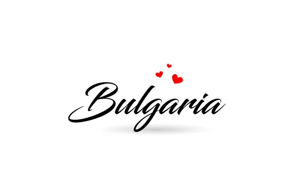 Bulgaria Nome Paese Parola Con Tre Rosso Cuore Amore Design — Vettoriale Stock