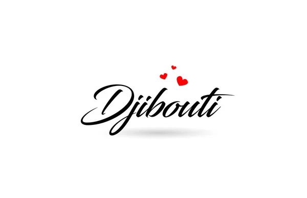 Djibouti Namn Land Ord Med Tre Röda Kärlek Hjärta Kreativ — Stock vektor