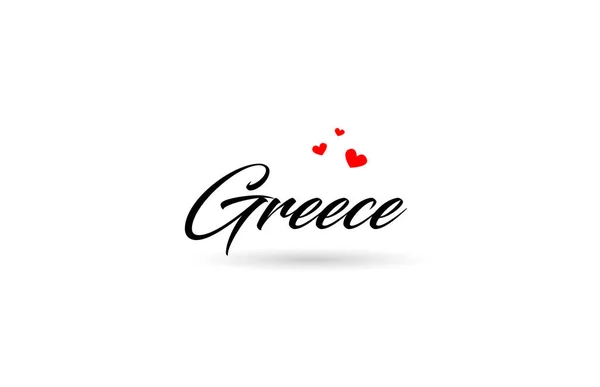 Griechenland Nennt Länderwort Mit Drei Roten Liebesherzen Kreatives Typografie Logo — Stockvektor