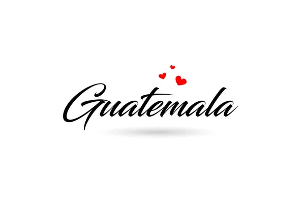 3つの赤い愛の心を持つグアテマラの名前の国の単語 創造的なタイポグラフィのアイコンのロゴデザイン — ストックベクタ