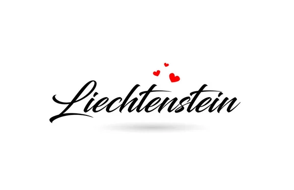 Liechtenstein Nennt Länderwort Mit Drei Roten Liebesherzen Kreatives Typografie Logo — Stockvektor