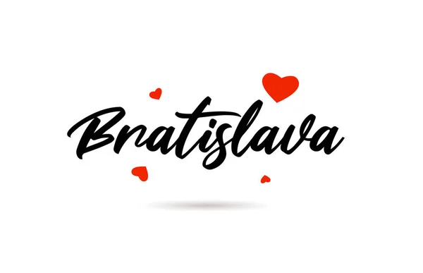 Bratislava Città Tipografia Scritta Mano Parola Testo Con Cuore Amore — Vettoriale Stock