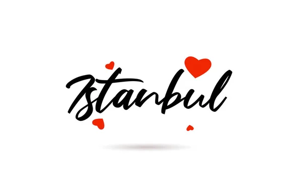 Istambul Cidade Escrita Mão Tipografia Texto Palavra Com Coração Amor — Vetor de Stock
