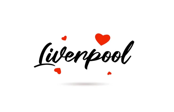 Liverpool Scritto Mano Città Tipografia Parola Testo Con Cuore Amore — Vettoriale Stock