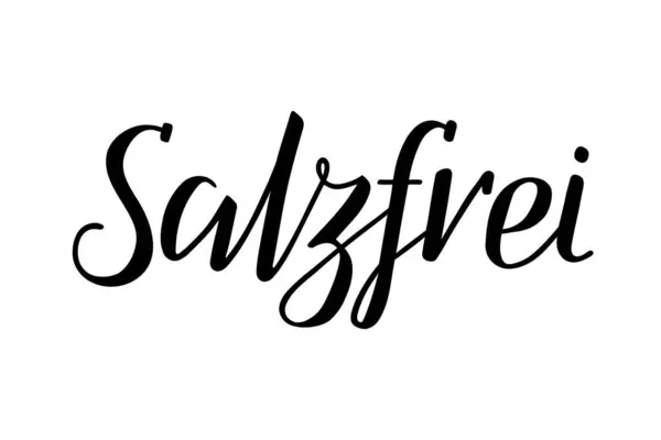 stock vector Word Salzfrei, which means salt-free in German, modern brush ink calligraphy. Black isolated text on white background. Handwritten lettering. Vector.