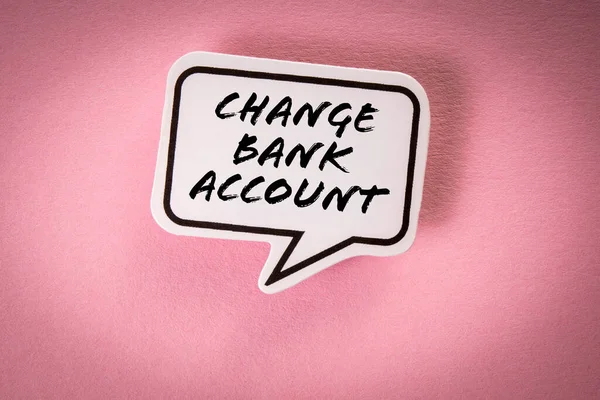 Change Bank Account. Speech bubble with text on pink background.