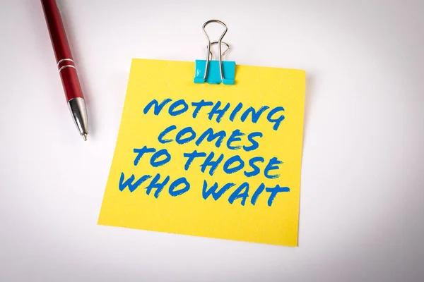 Nothing Comes Those Who Wait Yellow Sticky Note Text White — Stock Photo, Image