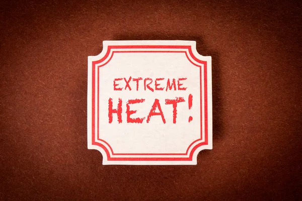 Extreme Heat Sticky Note Text Brown Textured Background — Stock Photo, Image