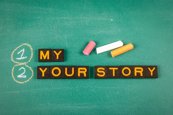 stock image MY and Your Story Concept. Old letter tiles on a green chalkboard background.