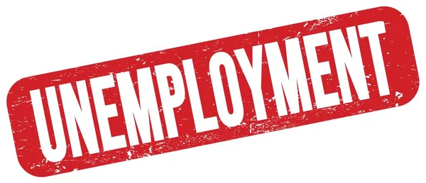 Disoccupazione Testo Scritto Sul Cartello Rosso Grungy Timbro — Foto Stock