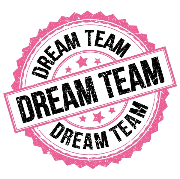 Dream Team Tekst Napisany Różowo Czarnym Okrągłym Znaku Znaczka — Zdjęcie stockowe
