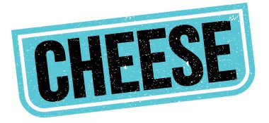 CHEESE text written on blue-black grungy stamp sign.