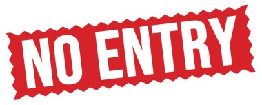 Kırmızı zig-zag mühür işareti üzerine yazılmış Giriş Yok metni.