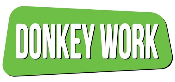 Donkey Work Text Skriven Grön Trapets Stämpel Tecken — Stockfoto