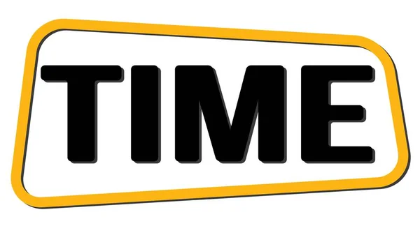 Time Metni Sarı Siyah Trapez Işareti Üzerine Yazıldı — Stok fotoğraf