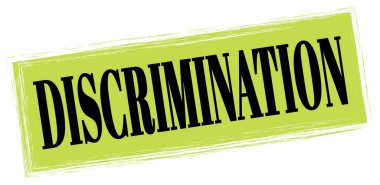 DISCRIMINATION metni yeşil-siyah dikdörtgen işareti üzerine yazılmış.