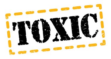 Sarı-siyah pano işareti üzerine yazılmış TOXIC metni.