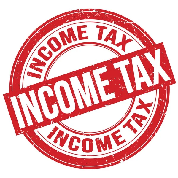Income Tax Tekst Napisany Czerwonym Okrągłym Znaku Grungy Znaczka — Zdjęcie stockowe