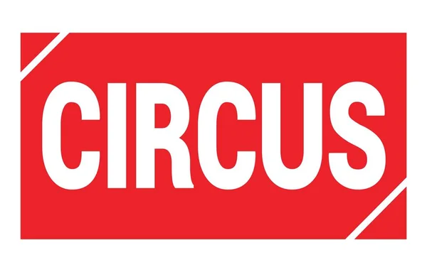 Texte Circus Écrit Sur Signe Rectangle Rouge — Photo
