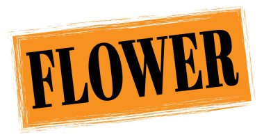 FLOWER metni turuncu-siyah dikdörtgen mühür işareti üzerine yazılmış.
