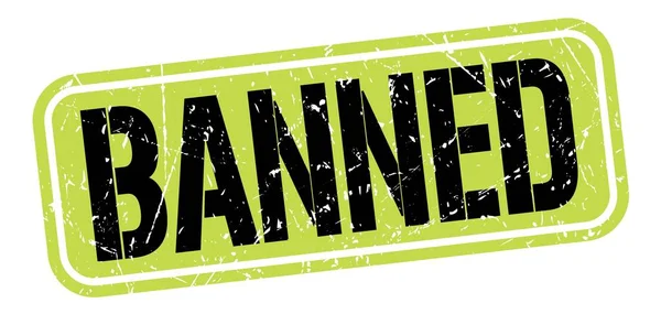 Banned Szöveg Zöld Fekete Grungy Bélyegzőtáblára Írva — Stock Fotó