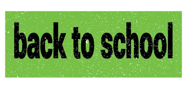 Back School Text Written Green Black Grungy Stamp Sign — Stock Photo, Image