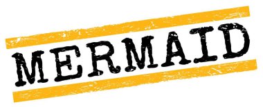 Sarı-siyah grungy satır işareti üzerine yazılmış Mermaid metin.