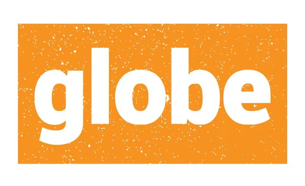 Globus Tekst Napisany Pomarańczowy Grungy Znak Znaczka — Zdjęcie stockowe