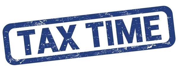 Tax Time Text Skriven Blå Rektangel Stämpel Tecken — Stockfoto