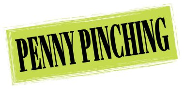 PENNY PINCHING metin yeşil-siyah dikdörtgen işareti üzerine yazılmış.